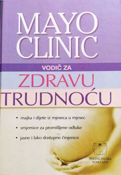 Mayo Clinic - vodič za zdravu trudnoću