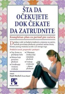 Šta da očekujete dok čekate da zatrudnite