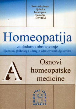 Homeopatija za dodatno obrazovanje zdravstvenih djelatnika - Knjiga A