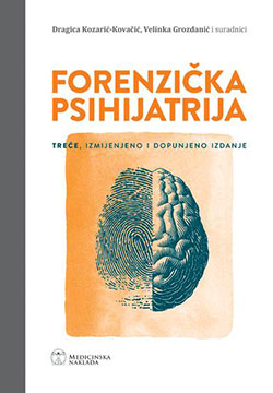 Forenzička psihijatrija - treće, izmijenjeno i dopunjeno izdanje